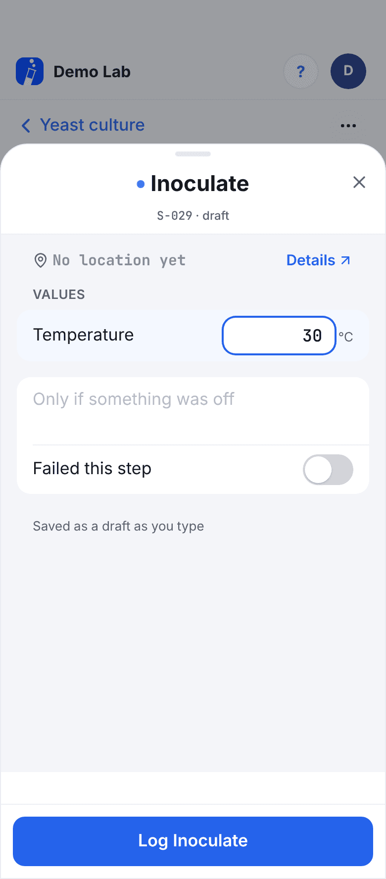 The log sheet for sample S-029 at the step Inoculate, step 1 of 1. The Temperature value has 30 typed in with the unit °C, then a note box, a Failed this step switch and a Log Inoculate button.