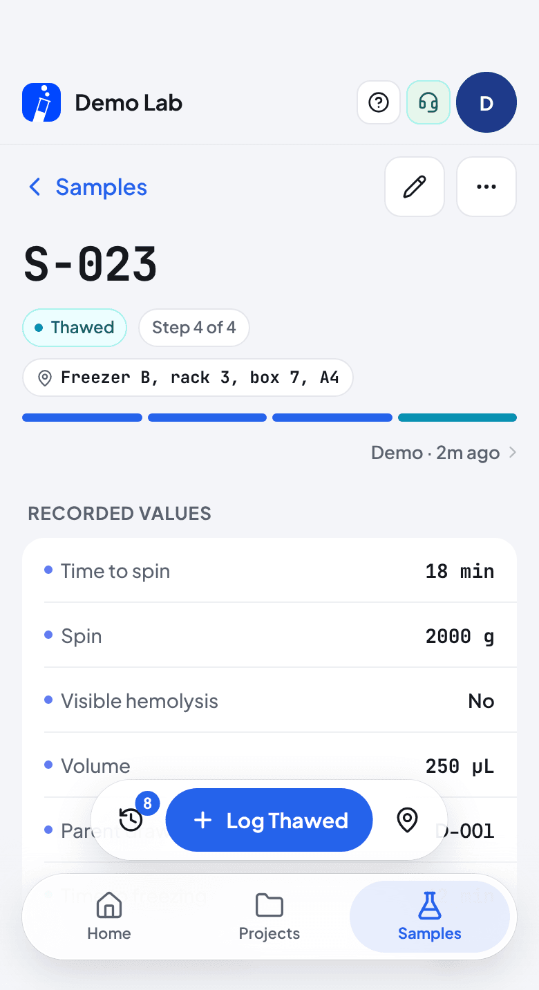 Sample S-023, a plasma aliquot at step 4 of 4, Thawed, stored at Freezer B, rack 3, box 7, A4, with a Recorded values list: Time to spin 18 min, Spin 2000 g, Visible hemolysis No, Volume 250 µL, Parent draw D-001 and more.